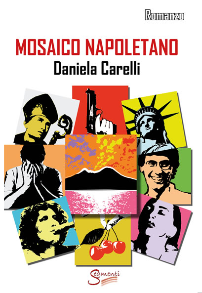 Mosaico napoletano, il nuovo romanzo di Daniela Carelli è in libreria